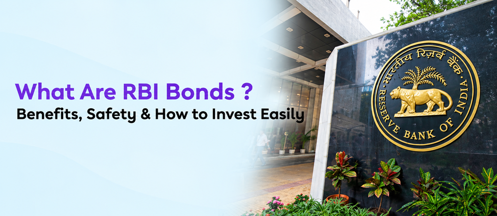 What Are RBI Bonds? Benefits, Safety & How to Invest Easily