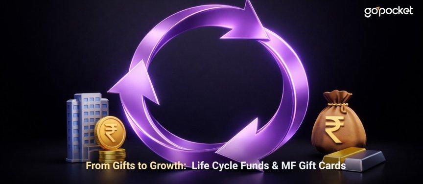 SEBI 2026: Life Cycle Funds & Mutual Fund Gift Card