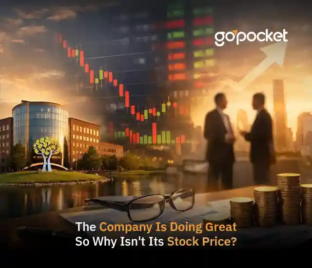 Why a Good Company's Stock Price Isn't Rising